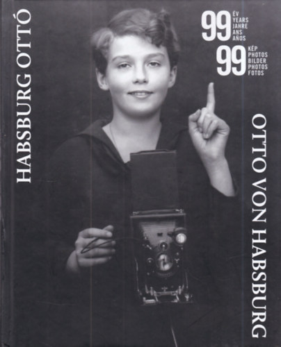 99 �v 99 k�p - F�nyk�pek Habsburg Ott� �let�b�l