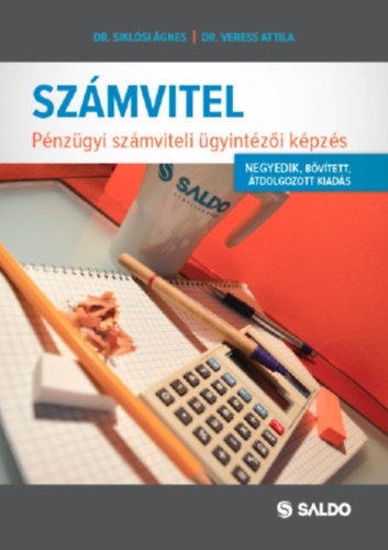 Dr. Sikl�si �gnes Dr. Veress Attila - Sz�mvitel - P�nz�gyi sz�mviteli �gyint�z�i k�pz�s     Negyedik, b�v�tett, �tdolgozott kiad�s!