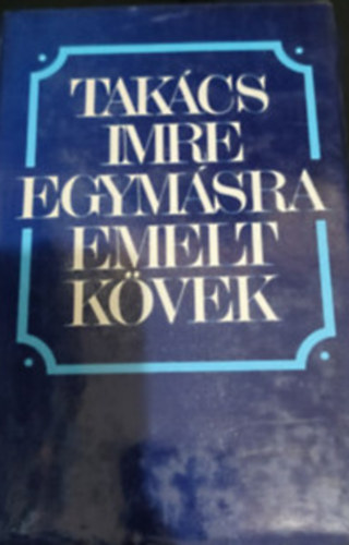 Egymsra emelt kvek