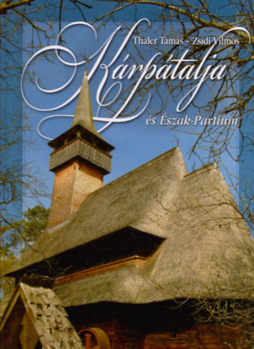 Krptalja s szak-Partium (Barangols a fatornyos templomok hazjba