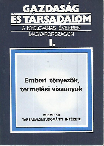 Gazdasg s trsadalom I.-emberi tnyezk, termelsi viszonyok