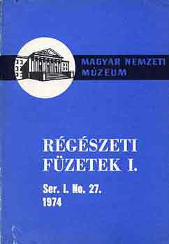 R�g�szeti f�zetek I. Ser. I. No. 27. 1974