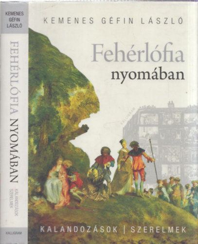 Kemenes G�fin L�szl� - Feh�rl�fia nyom�ban