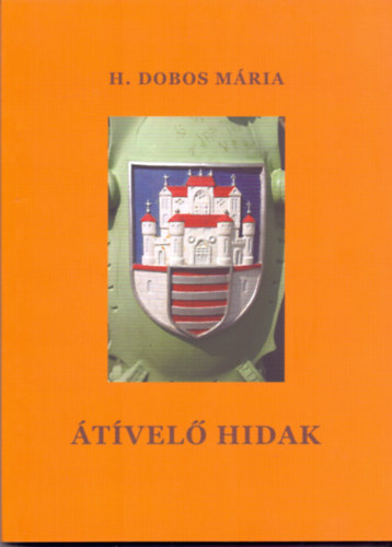 tvel hidak (H. Dobos Mria jabb let-novelli)