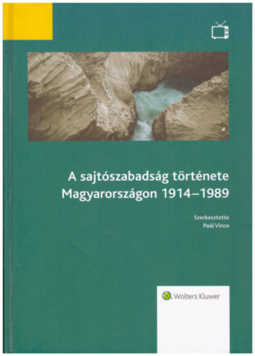 A sajtszabadsg trtnete Magyarorszgon 1914-1989