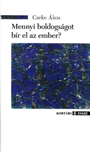 Mennyi boldogs�got b�r el az ember?