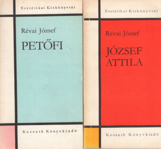 Rvai Jzsef - 2 db letrajzi m: Petfi  + Jzsef Attila ( Eszttikai Kisknyvtr )