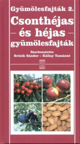 Gymlcsfajtk 2. Csonthjas s hjas gymlcsfajtk