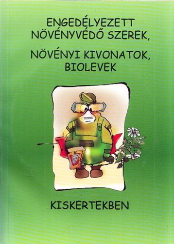 Dr. Ocsk Zoltn - Engedlyezett nvnyvd szerek, nvnyi kivonatok, biolevek kiskertekben (CD-mellklettel)