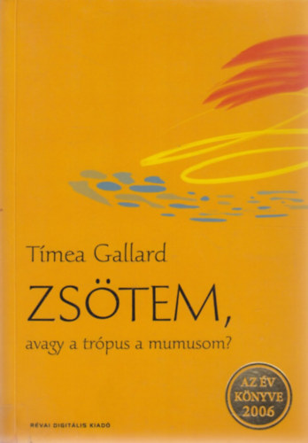 Zs�tem, avagy a tr�pus a mumusom?