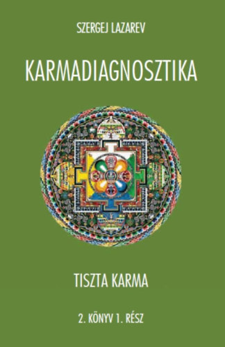 Karmadiagnosztika 2. knyv: Tiszta karma 1. rsz