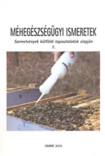 M�heg�szs�g�gyi ismeretek - 7. - szemelv�nyek k�lf�ldi tapasztalatok alapj�n