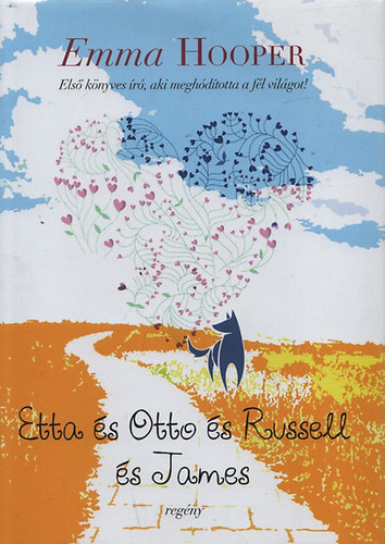 Emma Hooper - Etta s Otto s Russell s James