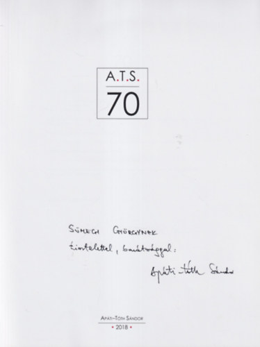 A.T. S. 70 - dediklt festszeti album ( Apti-Tth Sndor )