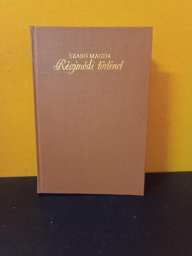 R�gim�di t�rt�net - Szab� Magda