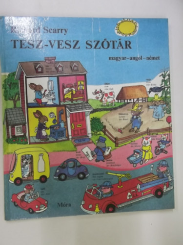 Ford.: Rz Andrs Richard Scarry - Tesz-vesz sztr - MAGYAR-ANGOL-NMET (A szerz rajzaival)