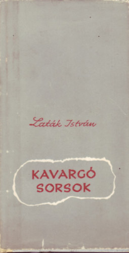Latk Istvn - Kavarg sorsok