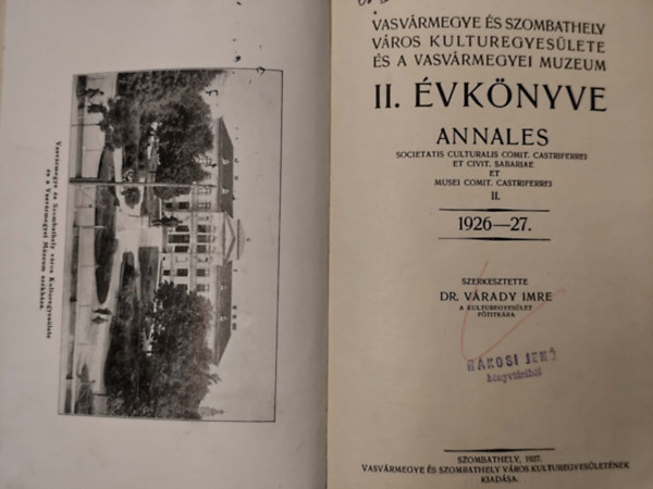 Vasv�rmegye �s Szombathely V�ros Kult�regyes�lete �s a Vasv�rmegyei M�zeum II. �vk�nyve 1926-27.