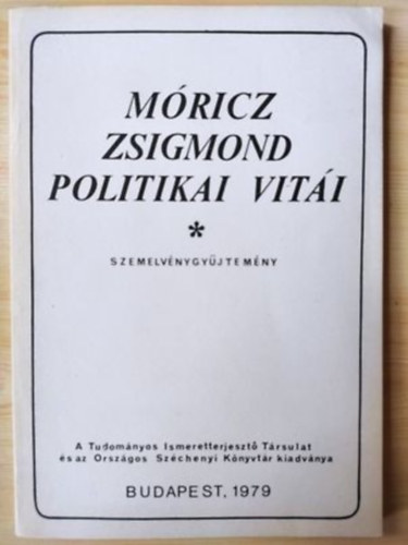 M�ricz Zsigmond politikai vit�i - szemelv�nygy�jtem�ny