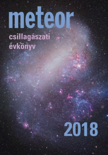 Mizser Attila  (Szerk.) Benk Jzsef (Szerk.) - Meteor Csillagszati vknyv 2018