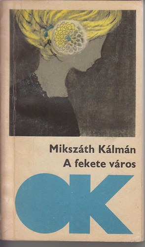 Mikszth Klmn - A fekete vros