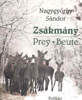 Nagygyrgy Sndor - Zskmny (prey-beute)