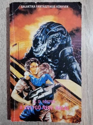 A bolyg neve: Hall - Alien 2. (Aliens) - Galaktika Fantasztikus Knyvek