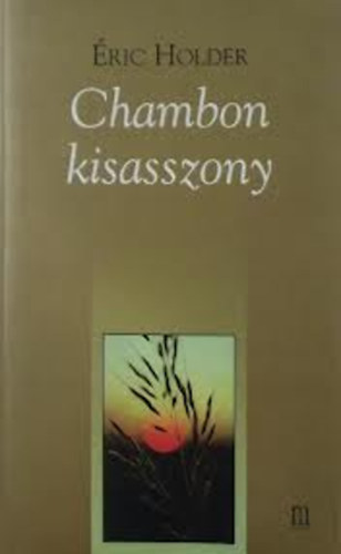 ric Holder - Chambon kisasszony