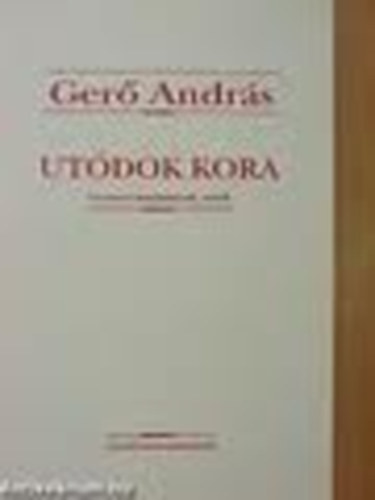 Utdok kora (trtneti tanulmnyok, esszk)