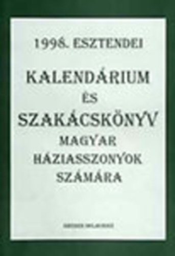 1998. esztendei kalendrium s szakcsknyv magyar hziasszonyok szmra