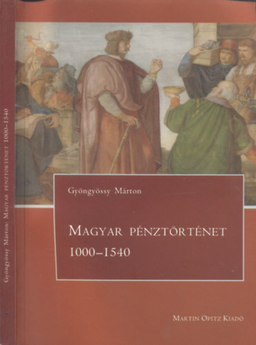 Magyar p�nzt�rt�net 1000-1540