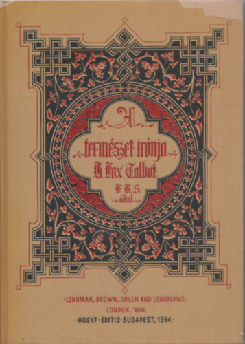 William Henry Fox Talbot - A termszet irnja (szmozott, facsimile)- ksrfzettel
