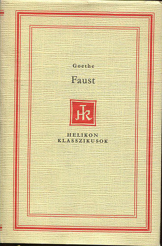 Goethe - Faust (Helikon Klasszikusok)