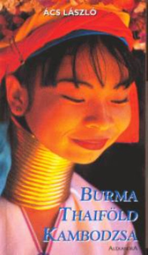 Burma, Thaifld, Kambodzsa