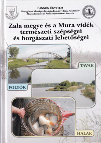 Zala megye s a Mura vidk termszeti szpsgei s horgszati lehetsgei