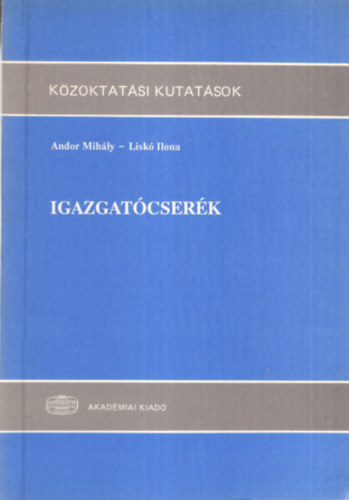 Lisk Ilona Andor Mihly - Igazgatcserk - Kzoktatsi kutatsok