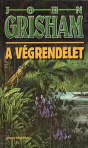 John Grisham - A vgrendelet