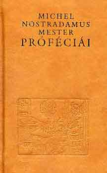 Michel Nostradamus mester prfcii I-II.