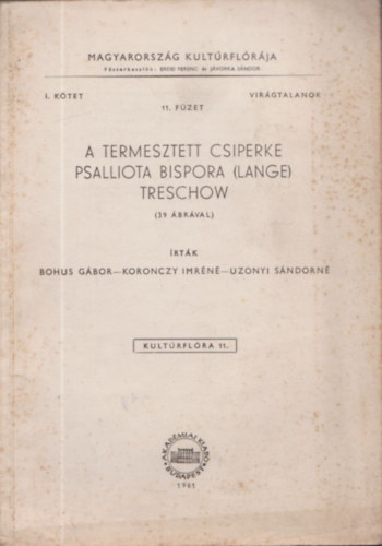 A termesztett csiperke (39 �br�val)- Magyarorsz�g Kult�rfl�r�ja- Vir�gtalanok 1.k�tet 11.f�zet