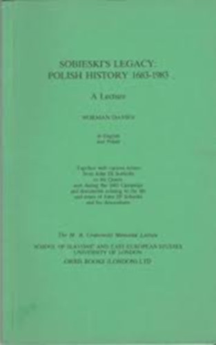 Sobieski's Legacy - Polish History, 1683-1983