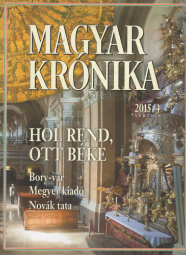 Magyar Kr�nika 2015/4 (�prilis) - K�z�leti �s kultur�lis havilap