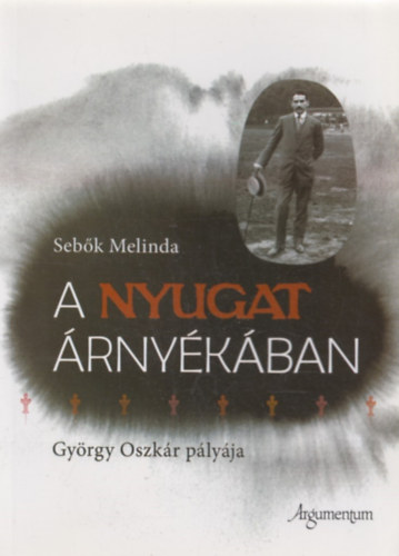 Sebk Melinda - A Nyugat rnykban