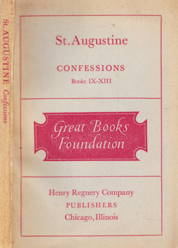 St. Augustine - St. Augustine - Confessions - Books IX-XIII.