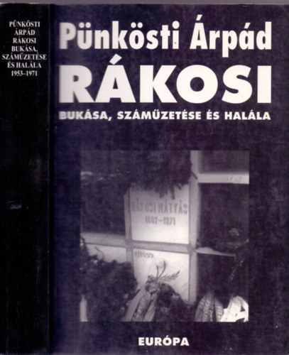 Pnksti rpd - Rkosi buksa, szmzetse s halla (1953-1971)
