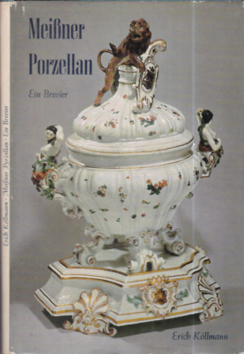 Meissner porzellan (ein brevier)
