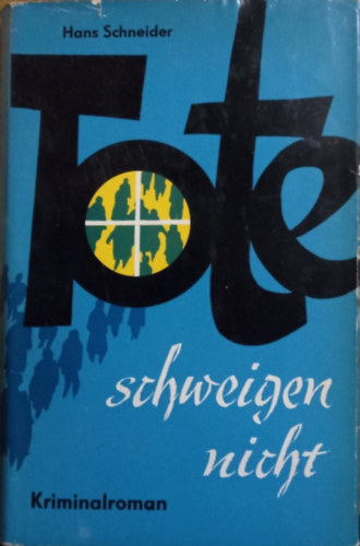 Hans Schneider - Tote schweigen nicht