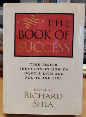 The Book of Success: Time-tested Thoughts on How to Enjoy a Rich and Fulfilling Life (Rutledge Hill Press)