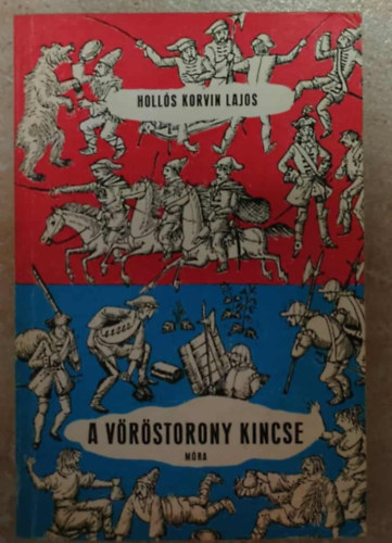 A V�r�storony kincse - Reg�ny a kurucvil�gb�l