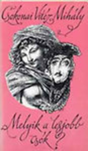 Melyik a legjobb cs�k? (Csokonai Vit�z Mih�ly erotikus �r�sai)