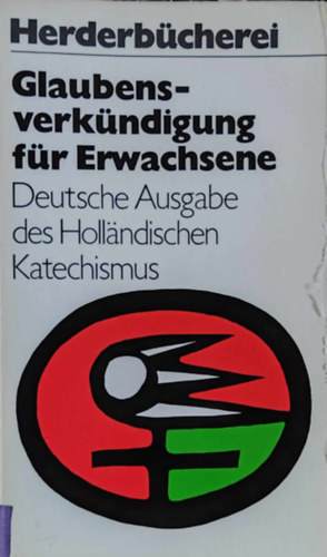 Glaubensverkndigung fr Erwachsene - Deutsche Ausgabe de Hollandischen Katechismus (Herder-bcherei  Band 382)